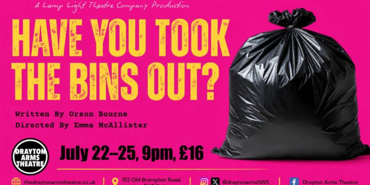 Landscape poster for Have You Took The Bins Out? at Drayton Arms Theatre, showing a black bin bag against a bright pink background with show dates and venue details.