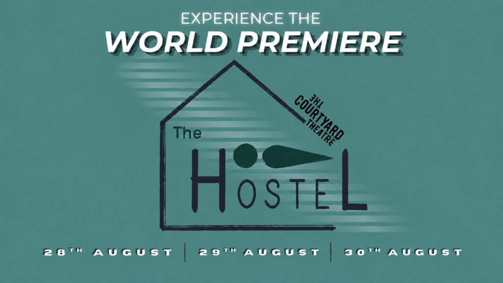 Teal poster for The Hostel at The Courtyard Theatre, showing the title inside a simple house outline with “World Premiere” above.