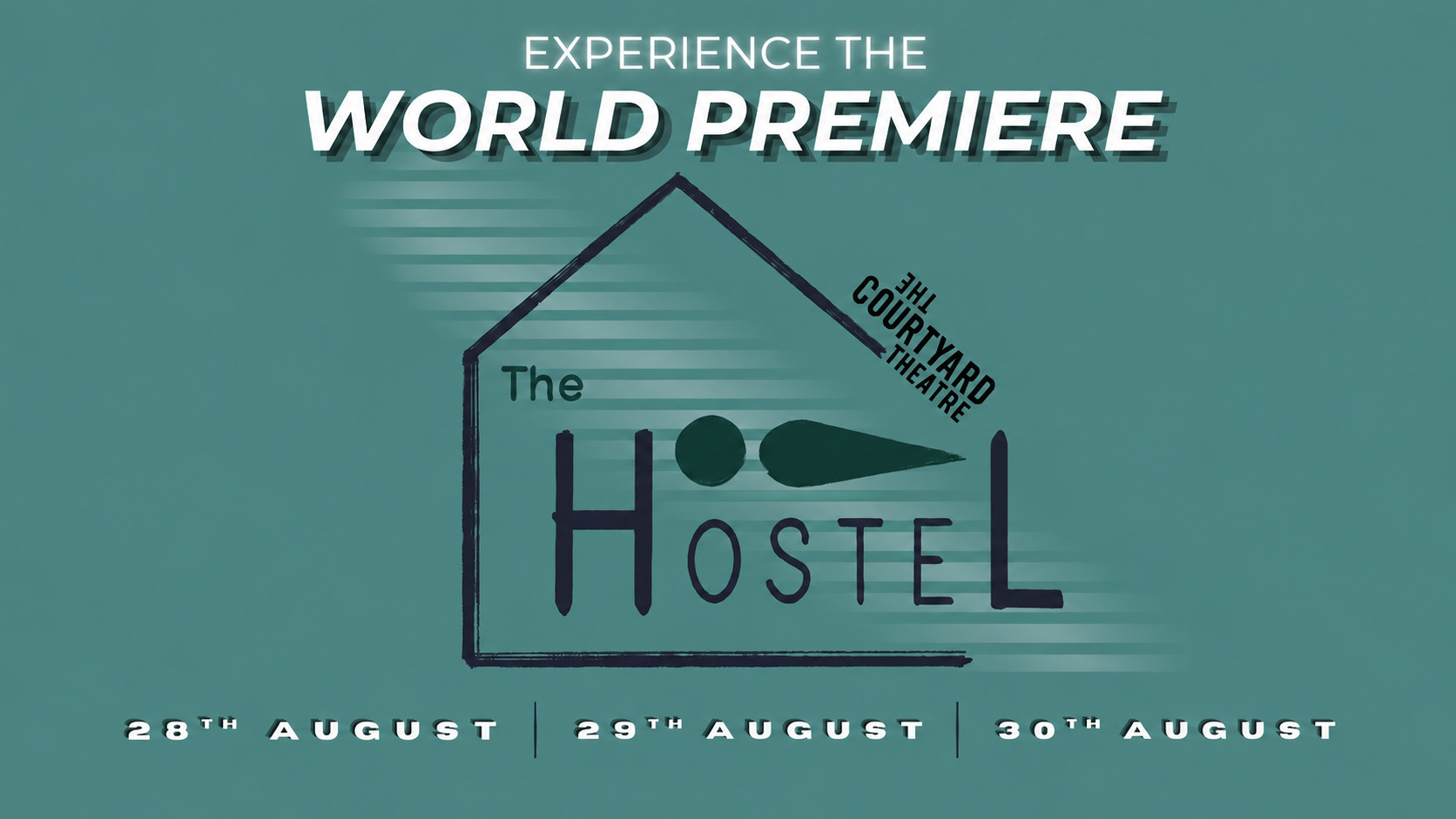 Teal poster for The Hostel at The Courtyard Theatre, showing the title inside a simple house outline with “World Premiere” above.