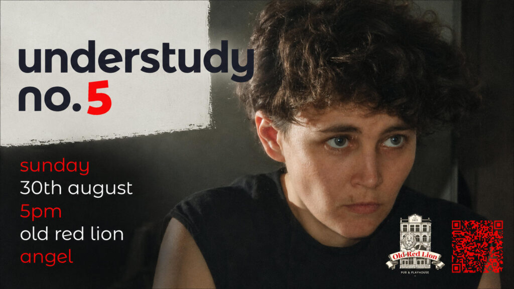Understudy No. 5 promotional poster featuring Hadrian Conyngham at the Old Red Lion Theatre