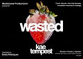 Poster for Kae Tempest’s Wasted at Etcetera Theatre, featuring a mould-covered strawberry against a black background with bold white lettering.