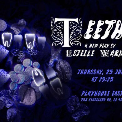 Landscape promotional poster for Teeth by Estelle Warner at Playhouse East on Thursday 25th June at 7:15pm